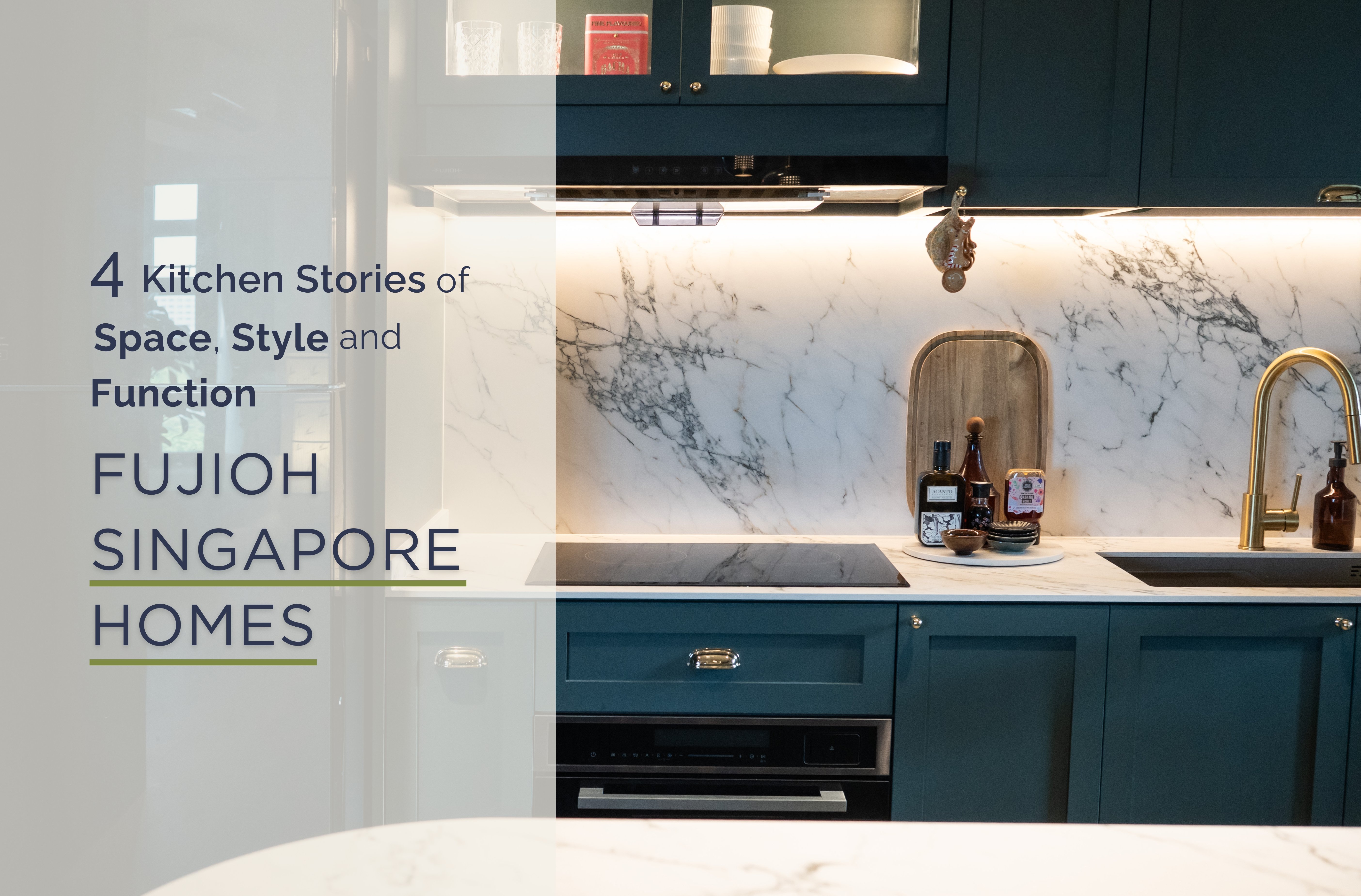 FUJIOH Singapore Homes: 4 Kitchen Stories of Space, Style & Function