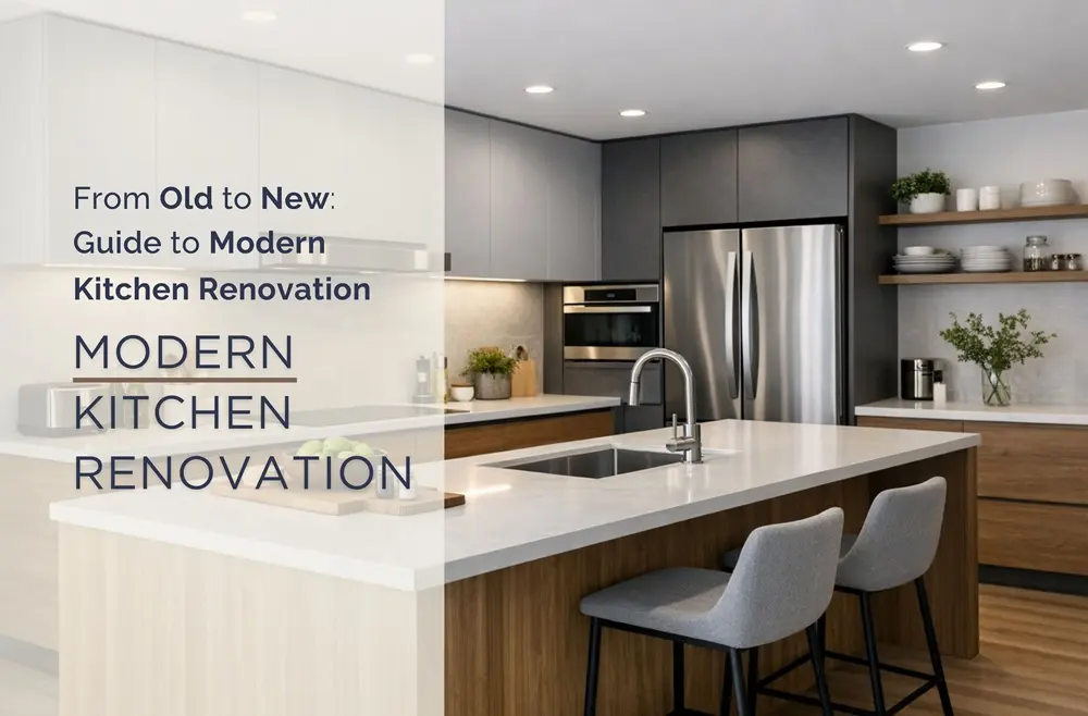 From Old to New: A Complete Guide to Modern Kitchen Renovation