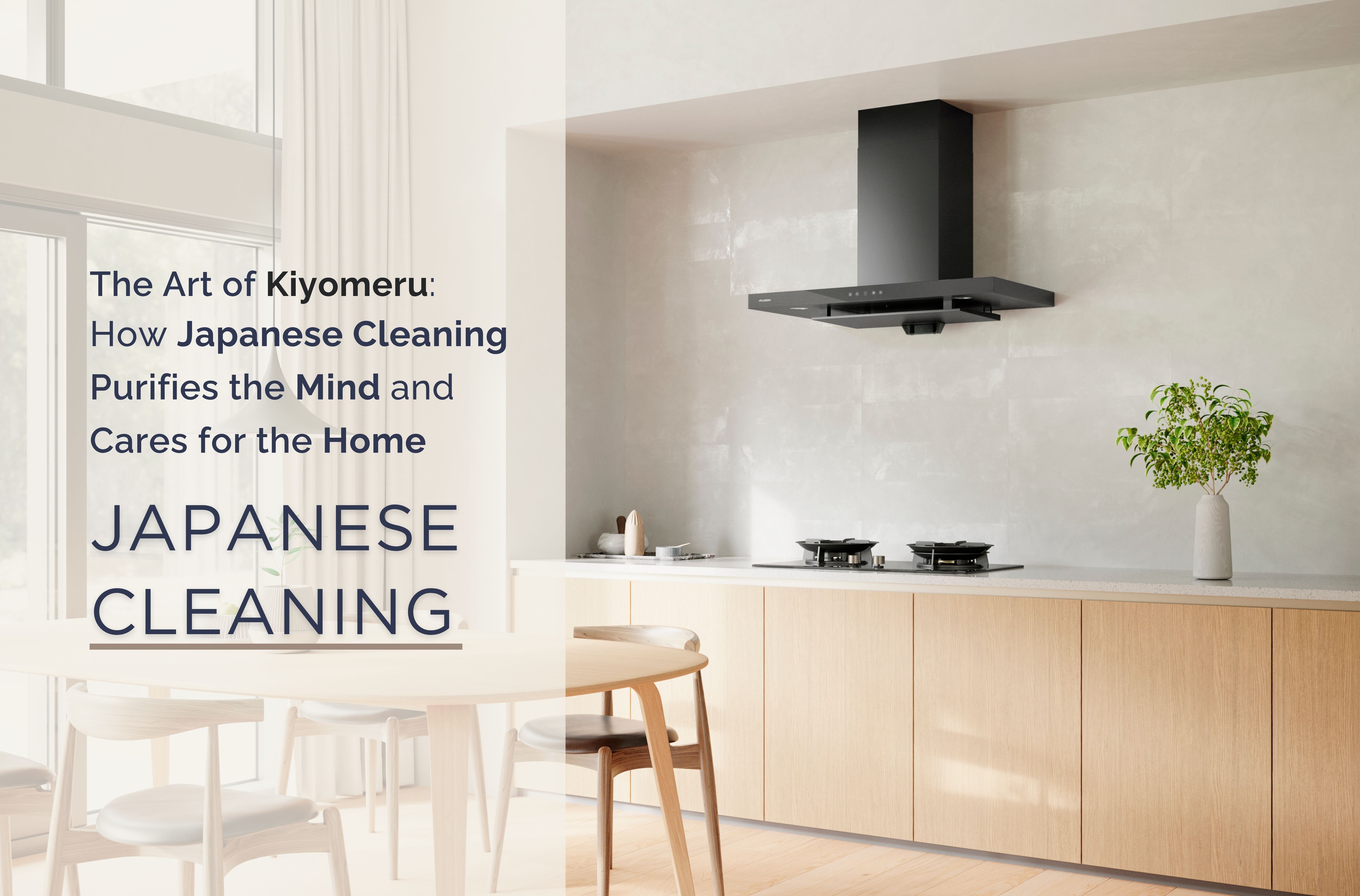 The Art of Kiyomeru: How Japanese Cleaning Purifies the Mind and Cares for the Home