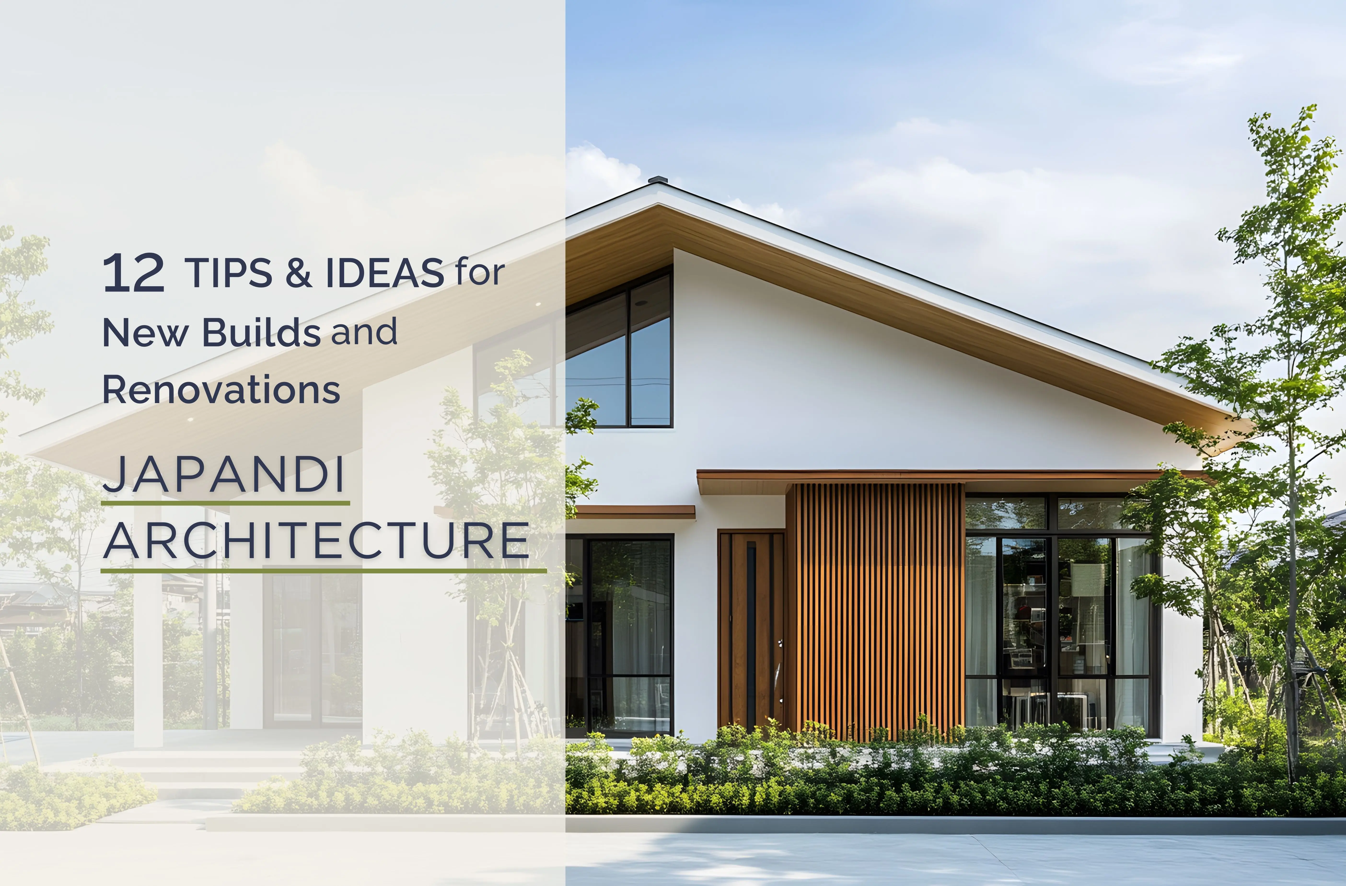 Japandi Architecture: 12 Practical Tips and Ideas for New Builds and Renovations